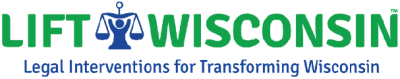 Lift Wisconsin Legal Interventions for Transforming Wisconsin linked logo